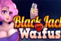 《淑女纸牌21点》BLACKJACK and WAIFUS