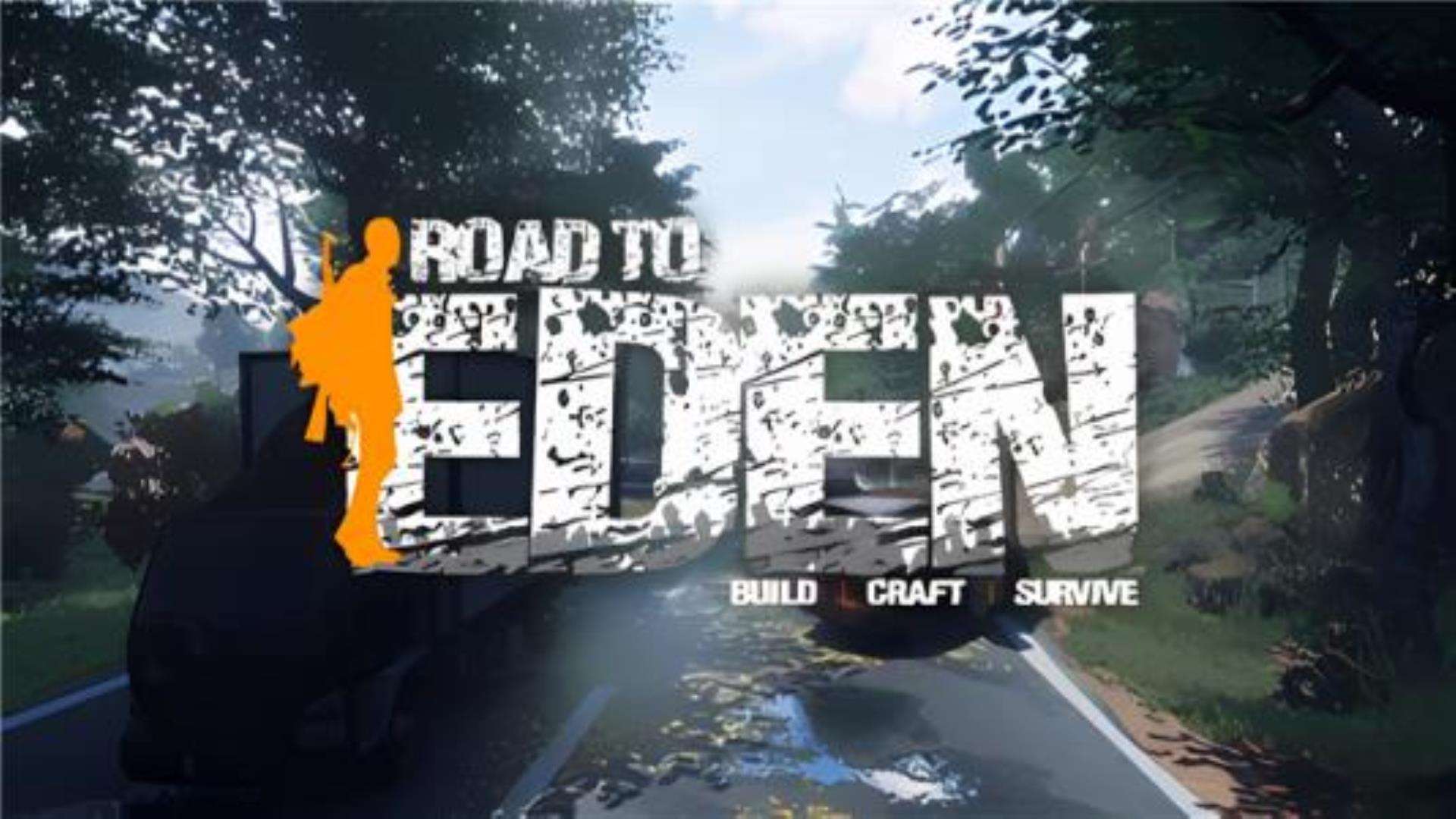 《伊甸园之路》Road to Eden 《伊甸园之路》Road to Eden
