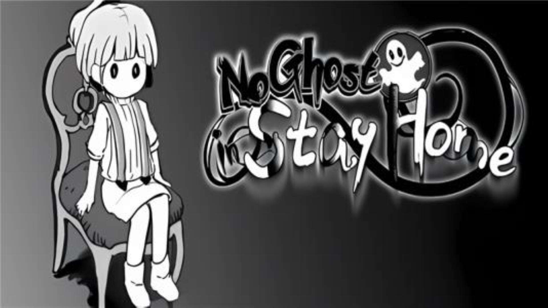 《家里没有鬼魂》No Ghost in Stay Home 《家里没有鬼魂》No Ghost in Stay Home