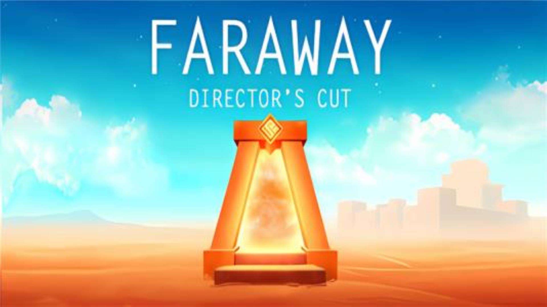 《遥远》导演剪辑版Faraway Directors Cut 《遥远》导演剪辑版Faraway Directors Cut