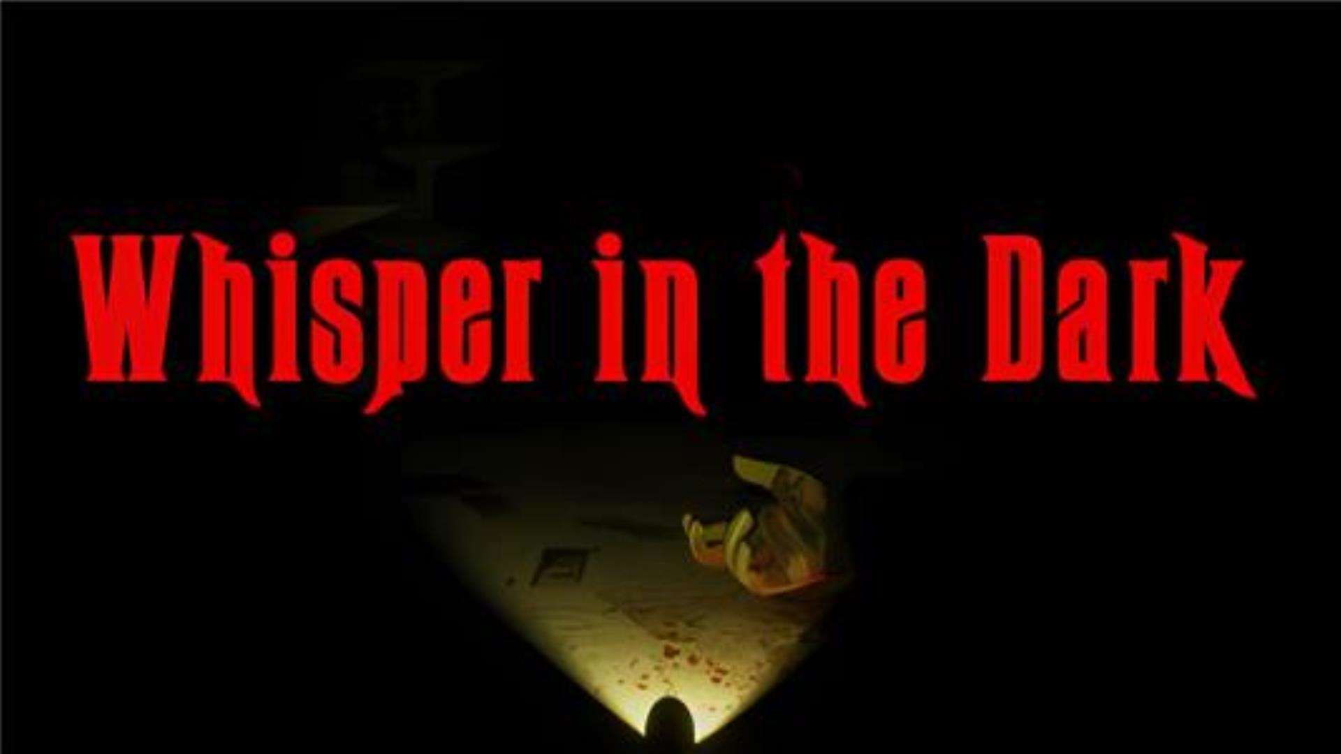 《在黑暗中低语》Whispers in the Dark 《在黑暗中低语》Whispers in the Dark