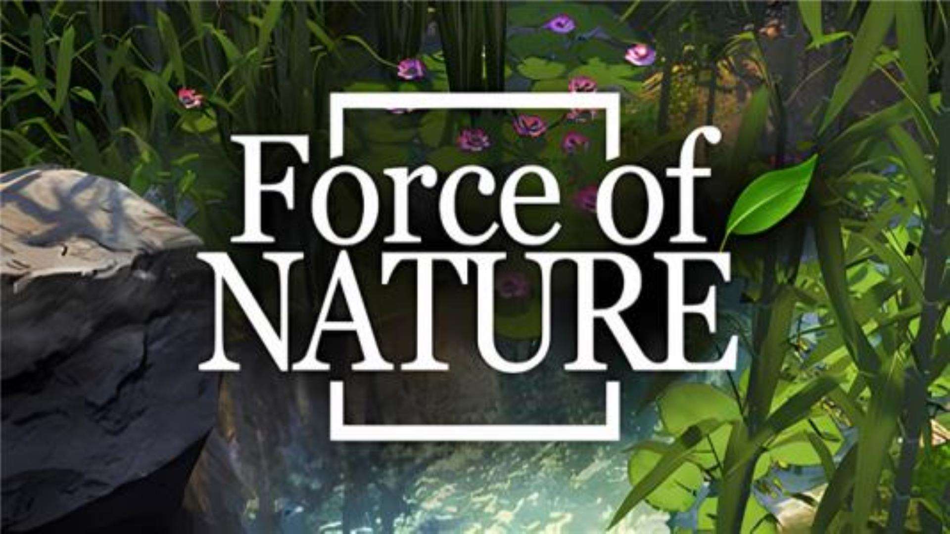 《自然之力》Force of Nature 《自然之力》Force of Nature