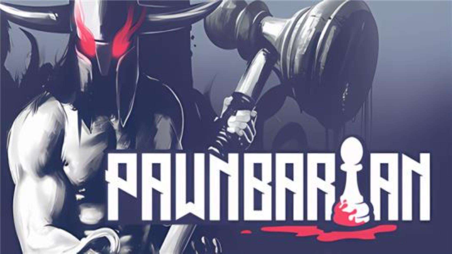 《野蛮战卒》Pawnbarian 《野蛮战卒》Pawnbarian