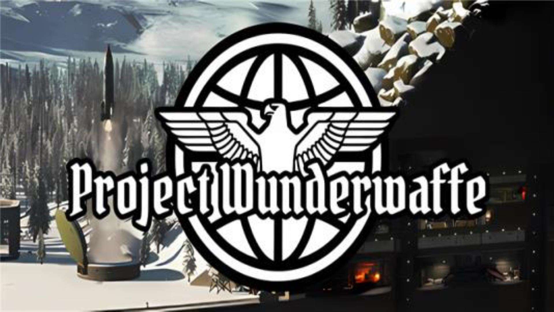 《奇迹武器计划》Project Wunderwaffe 《奇迹武器计划》Project Wunderwaffe